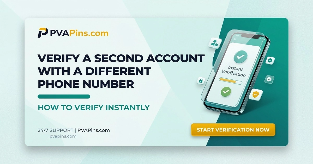 Second Account with a Different Phone Number How to Verify